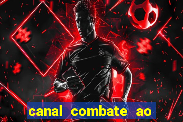 canal combate ao vivo multi canais